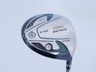 driver : Honma Beres E-03 (รุ่นปี 2015 เหมาะกับซีเนียร์) Loft 10.5 ก้าน ARMRQ 8 (45) FLex R (2 ดาว)