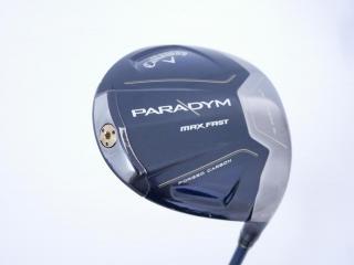 Driver : Callaway : ไดรเวอร์ Callaway Paradym Max Fast (รุ่นปี 2023 Japan Spec.) Loft 10.5 ก้าน Fujikura Speeder NX 40 Flex R