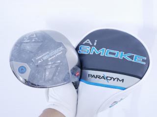 driver : **ของใหม่ ยังไม่แกะพลาสติก** ไดรเวอร์ Callaway Paradym Ai SMOKE MAX FAST (รุ่นปี 2024 Japan Spec.) Loft 9.5 ก้าน Mitsubishi TENSEI 40 Flex S