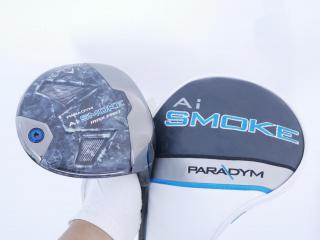 driver : ไดรเวอร์ Callaway Paradym Ai SMOKE MAX FAST (รุ่นปี 2024 Japan Spec.) Loft 9.5 ก้าน Mitsubishi TENSEI 40 Flex S