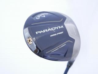 driver : ไดรเวอร์ Callaway Paradym Max Fast (รุ่นปี 2023 Japan Spec.) Loft 9.5 ก้าน Fujikura Speeder NX 40 Flex S