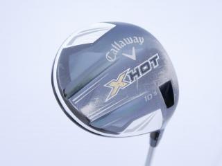 driver : ไดรเวอร์ Callaway X HOT (460cc) Loft 10.5 Flex S