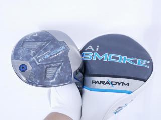 driver : ไดรเวอร์ Callaway Paradym Ai SMOKE MAX FAST (รุ่นปี 2024 Japan Spec.) Loft 10.5 ก้าน Mitsubishi TENSEI 40 Flex S