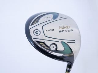 driver : Honma Beres E-03 (รุ่นปี 2015 เหมาะกับซีเนียร์) Loft 10.5 ก้าน ARMRQ 6 (54) FLex R (2 ดาว)