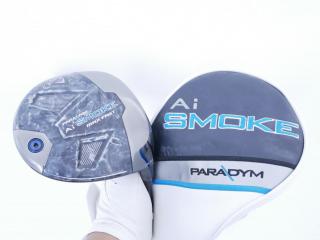 Driver : Callaway : ไดรเวอร์ Callaway Paradym Ai SMOKE MAX FAST (รุ่นปี 2024 Japan Spec.) Loft 9.5 ก้าน Mitsubishi TENSEI 40 Flex S