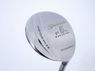 fairway_wood : หัวไม้ 5 Maruman Shuttle A (รุ่นยอดนิยม หน้า Maraging เสียงใส) Loft 18 Flex S