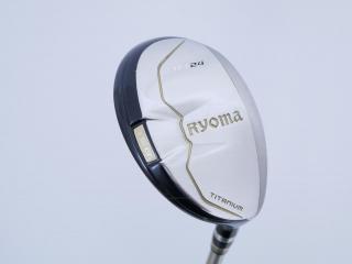 fairway_wood : ไม้กระเทย Ryoma Utility (Titanium) Loft 24 ก้าน Tour AD Ryoma U Flex S