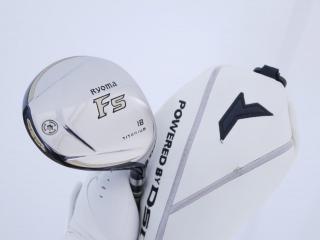 Fairway Wood : Other Brand : หัวไม้ 5 Ryoma F Titanium Special Tunning (ปี 2020 หน้าเด้งเกินกฏ ไกลมากๆ) Loft 18 ก้าน Ryoma Beyond Power Flex ∞