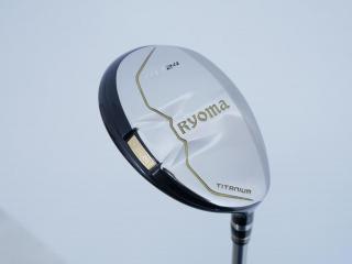 fairway_wood : ไม้กระเทย Ryoma Utility (Titanium) Loft 24 ก้าน Tour AD Ryoma U Flex R2