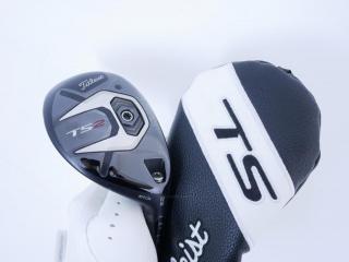fairway_wood : ไม้กระเทย Titleist TS2 (รุ่นปี 2019) Loft 23 สุดยอดก้าน Fire Express UT7 F3 Flex S