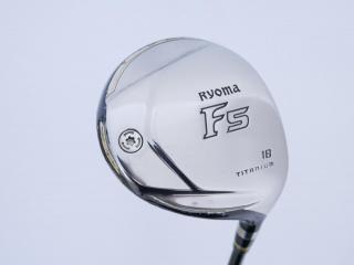 fairway_wood : หัวไม้ 5 Ryoma F Titanium (รุ่นปี 2019 ไกลมากๆ) Loft 18 ก้าน Tour AD RF2 Flex R