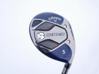 fairway_wood : หัวไม้ 5 Callaway Big Bertha B21 (รุ่นปี 2021 ตีง่าย ไกล) Loft 19.5 ก้าน Fujikura Speeder Evolution Flex R