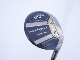 Fairway Wood : callaway : หัวไม้ 5 Callaway Paradym MAX FAST (รุ่นปี 2023 Japan Spec.) Loft 19 ก้าน Fujikura Speeder NX 40 Flex R