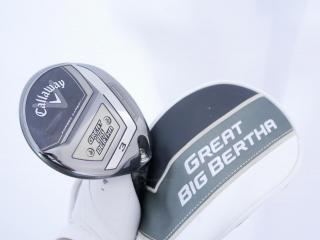fairway_wood : หัวไม้ 3 Callaway Great Big Bertha (ออกปี 2023 Japan Spec.) Loft 15 ก้าน Fujikura Speeder NX Flex R