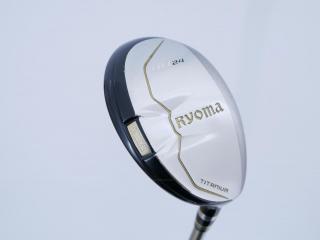 Fairway Wood : ไม้กระเทย Ryoma Utility (Titanium) Loft 24 ก้าน Tour AD Ryoma U Flex S