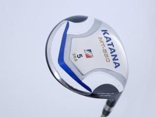 Fairway Wood : Katana : หัวไม้ 5 Katana MT-550 Loft 20 ก้าน Fujikura Speeder 589 Flex R