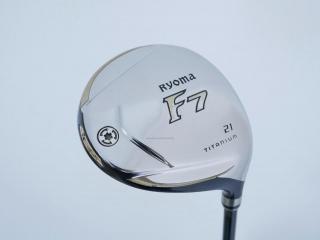fairway_wood : หัวไม้ 7 Ryoma F Titanium (ปี 2019 ไกลมากๆ) Loft 21 ก้าน Mitsubishi Diamana w60 Flex S