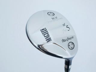 Fairway Wood : Other Brand : หัวไม้ 5 Macgregor NV Loft 18 Flex R