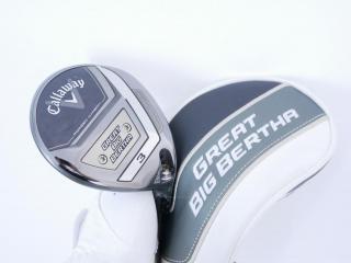 Fairway Wood : callaway : หัวไม้ 3 Callaway Great Big Bertha (ออกปี 2023 Japan Spec.) Loft 15 ก้าน Fujikura Speeder NX Flex S
