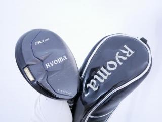 fairway_wood : ไม้กระเทย Ryoma Utility (Titanium) Loft 21 ก้าน Mitsubishi TENSEI 80HY Flex S