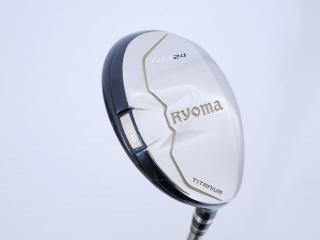 fairway_wood : ไม้กระเทย Ryoma Utility (Titanium) Loft 24 ก้าน Tour AD Ryoma U Flex R