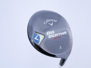 Fairway Wood : callaway : หัวไม้ 3 Callaway Big Bertha BETA Loft 16 ก้าน Fujikura Air Speeder Flex R
