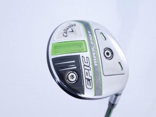 fairway_wood : หัวไม้ 7 Callaway EPIC MAX FAST (รุ่นปี 2021) Loft 21 ก้าน Fujikura Speeder Evolution Flex R