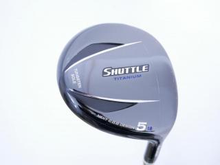 fairway_wood : หัวไม้ 5 Maruman Shuttle Titanium (ปี 2016) Loft 18 Flex SR