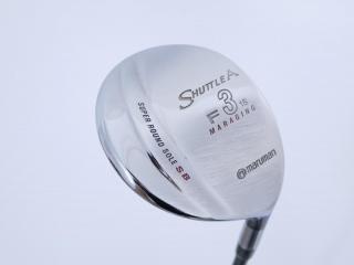 fairway_wood : หัวไม้ 3 Maruman Shuttle A (รุ่นยอดนิยม หน้า Maraging เสียงใส) Loft 15 Flex R