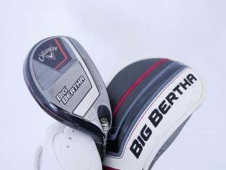 fairway_wood : ไม้กระเทย Callaway Big Bertha (ออกปี 2023 Japan Spec.) Loft 24 ก้าน Fujikura Speeder NX Flex SR