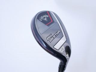 Fairway Wood : ไม้กระเทย Callaway Big Bertha (ออกปี 2023 Japan Spec.) Loft 21 ก้าน Fujikura Speeder NX Flex SR