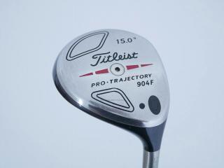 fairway_wood : หัวไม้ 3 Titleist 904F Loft 15 ก้าน Fujikura Speeder Flex S