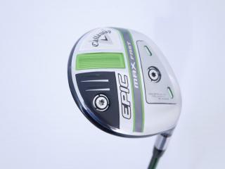 Fairway Wood : callaway : หัวไม้ 5 Callaway EPIC MAX FAST (รุ่นปี 2021) Loft 18 ก้าน Fujikura Speeder Evolution Flex SR