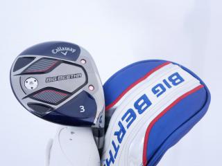 fairway_wood : หัวไม้ 3 Callaway Big Bertha B21 (รุ่นปี 2021 ตีง่าย ไกล) Loft 16.5 ก้าน Fujikura Speeder Evolution Flex SR