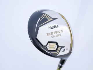 fairway_wood : **ก้าน 3 ดาว** หัวไม้ 3 Honma Beres S-06 (รุ่นปี 2019) Loft 15 ก้าน ARMRQ X (47) Flex SR (3 ดาว)