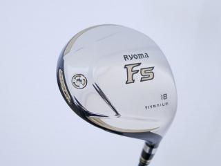 fairway_wood : หัวไม้ 5 Ryoma F Titanium (รุ่นปี 2019 ไกลมากๆ) Loft 18 ก้าน Tour AD RF2 Flex R