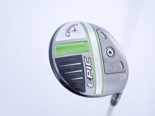 fairway_wood : หัวไม้ 3 Callaway EPIC Speed (รุ่นปี 2021) Loft 15 ก้าน Fujikura Speeder Evolution VII FW 50 Flex R