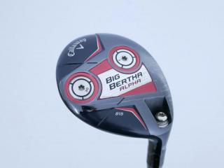 fairway_wood : หัวไม้ 5 Callaway Big Bertha Alpha 815 Loft 18 Flex S