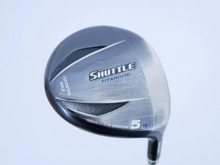 fairway_wood : หัวไม้ 5 Maruman Shuttle Titanium (ปี 2016) Loft 18 Flex R