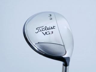fairway_wood : หัวไม้ 3 Titleist VG3 (Japan Spec.) Loft 15 ก้าน Mitsubishi Rayon Flex R