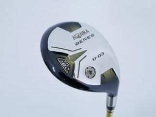 fairway_wood : **ก้าน 3 ดาว** ไม้กระเทย Honma Beres U-03 (ออกปี 2015) Loft 22 ก้าน ARMRQ 8 (49) Flex R (3 ดาว)