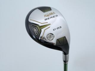 Fairway Wood : Honma : **ก้าน 3 ดาว** ไม้กระเทย Honma Beres U-03 (ออกปี 2015) Loft 25 ก้าน ARMRQ 8 (45) Flex R (3 ดาว)