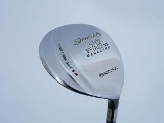 fairway_wood : หัวไม้ 13 Maruman Shuttle A (รุ่นยอดนิยม หน้า Maraging เสียงใส) Loft 30 Flex R