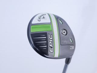 fairway_wood : หัวไม้ 3 Callaway EPIC Speed (รุ่นปี 2021) Loft 15 Flex R