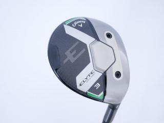 fairway_wood : หัวไม้ 3 Callaway ELYTE Max Fast (ออกปี 2025) Loft 16 สุดยอดก้าน Fujikura Diamond Speeder FW 4 Flex R