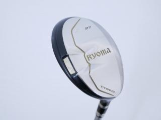 fairway_wood : ไม้กระเทย Ryoma Utility (Titanium) Loft 27 สุดยอดก้าน Crazy Arrow utility Flex R