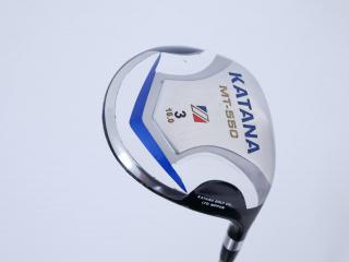 fairway_wood : หัวไม้ 3 Katana MT-550 Loft 16 ก้าน Fujikura Speeder 589 Flex R
