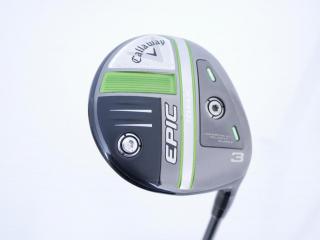 Fairway Wood : หัวไม้ 3 Callaway EPIC MAX (รุ่นปี 2021) Loft 15 ก้าน Mitsubishi Diamana 40 Flex R