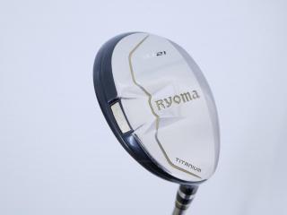 fairway_wood : ไม้กระเทย Ryoma Utility (Titanium) Loft 21 ก้าน Tour AD Ryoma U Flex S