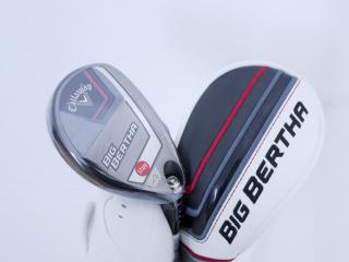 fairway_wood : **ของใหม่ ยังไม่แกะพลาสติก** ไม้กระเทย Callaway Big Bertha (รุ่นล่าสุด ปี 2023 Japan Spec.) Loft 21 ก้าน Fujikura Speeder NX Flex S